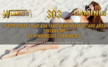 10 Tips Poker Tidak Ada yang Akan Memberitahu Anda Tentang Ini By WINNING303 / GAMING303