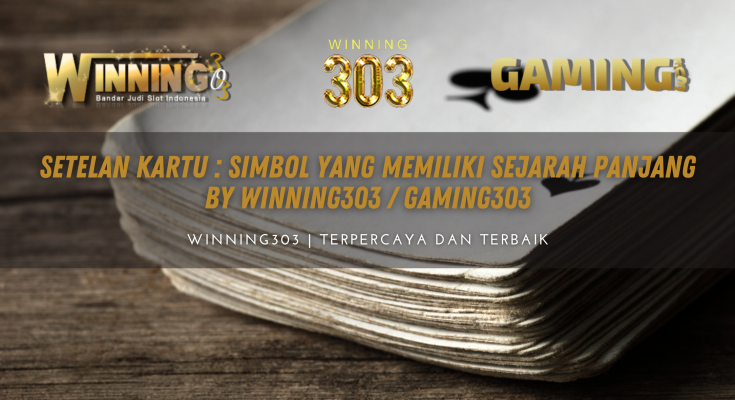 Setelan Kartu : Simbol Yang Memiliki Sejarah Panjang By WINNING303 / GAMING303Setelan Kartu : Simbol Yang Memiliki Sejarah Panjang By WINNING303 / GAMING303