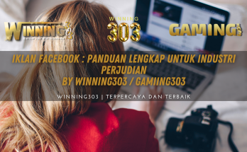 Iklan Facebook : Panduan Lengkap untuk Industri Perjudian By WINNING303 / GAMIING303