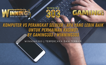 Komputer vs Perangkat Seluler : Apa yang Lebih Baik untuk Permainan Kasino? By GAMING303 / WINNING303