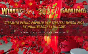 Streamer Paling Populer dan Terseksi Twitch 2021 By WINNING303 / GAMING303