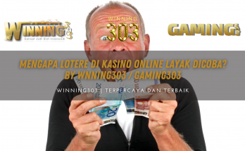 Mengapa Lotere di Kasino Online Layak Dicoba? By WNNING303 / GAMING303