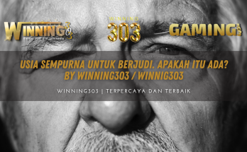 Usia Sempurna untuk Berjudi. Apakah Itu Ada? By WINNING303 / WINNIG303