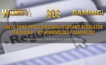 Fakta Yang Perlu Diketahui Tentang Regulator Perjudian - By WINNING303 / GAMING303