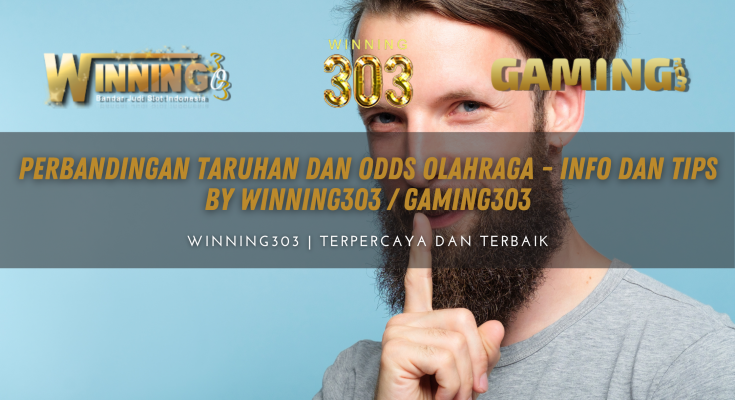 Perbandingan Taruhan dan Odds Olahraga - Info dan Tips By WINNING303 / GAMING303