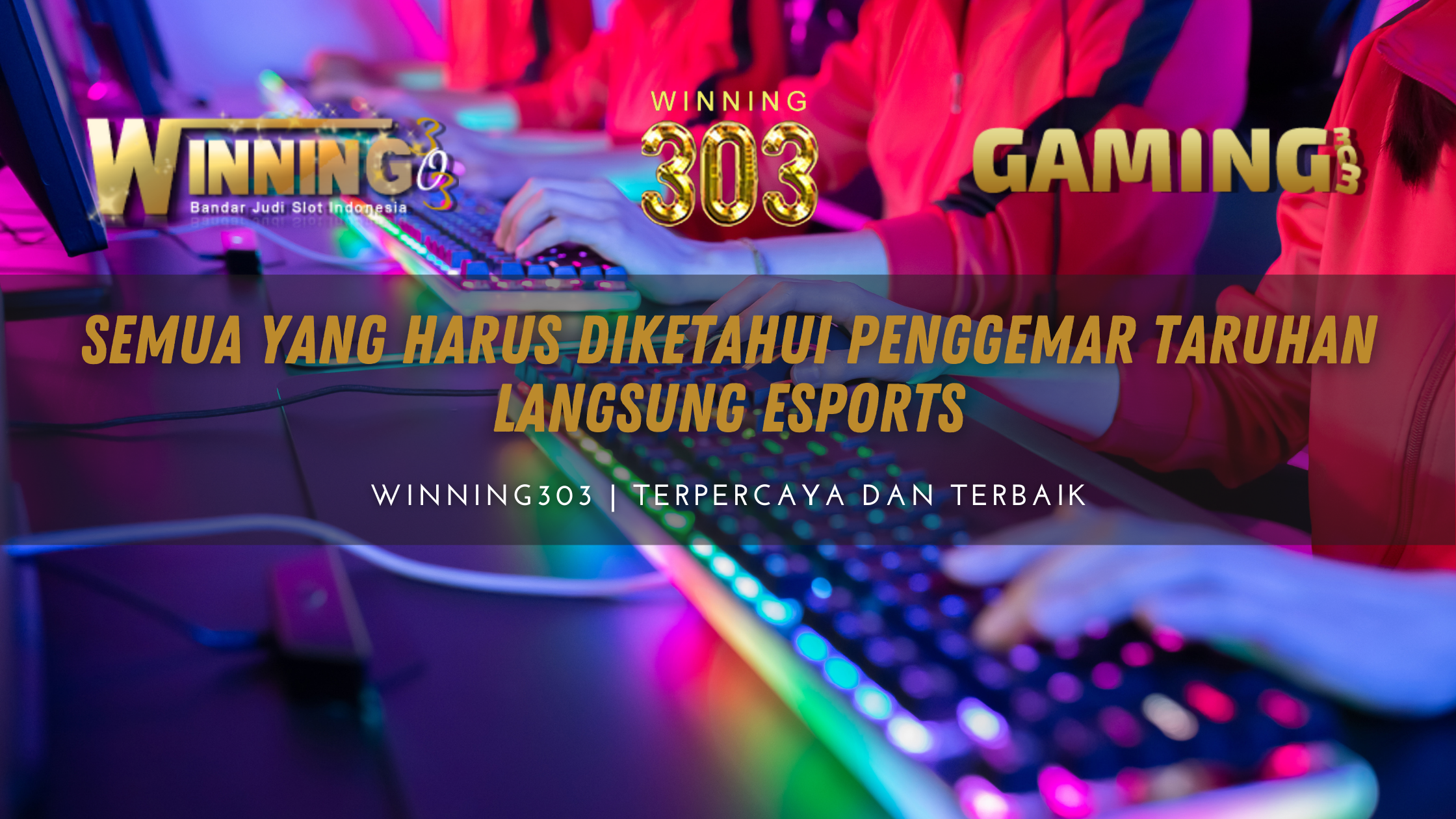 Semua yang Harus Diketahui Penggemar Taruhan Langsung Esports