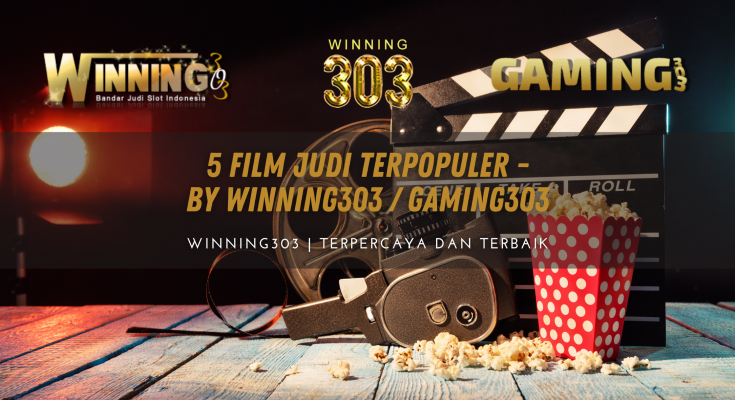 5 Film Judi Terpopuler - By WINNING303 / GAMING303