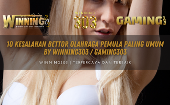 10 Kesalahan Bettor Olahraga Pemula Paling Umum By WINNING303 / GAMING303