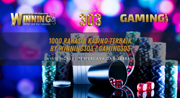 1000 Rahasia Kasino Terbaik By WINNING303 / GAMING303