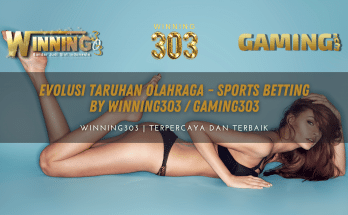 Evolusi Taruhan Olahraga - Sports Betting By WINNING303 / GAMING303