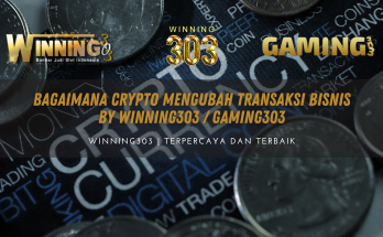 Bagaimana Crypto Mengubah Transaksi Bisnis By WINNING303 / GAMING303