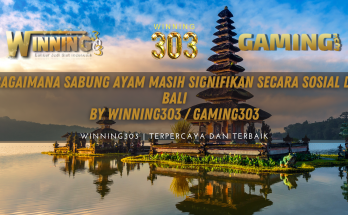 Bagaimana Sabung Ayam Masih Signifikan Secara Sosial di Bali By WINNING303 / GAMING303