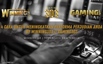 4 Cara Untuk Meningkatkan Kemampuan Perjudian Anda By WINNING303 // GAMING303