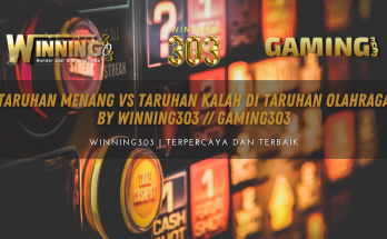 Taruhan Menang VS Taruhan Kalah di Taruhan Olahraga By WINNING303 // GAMING303