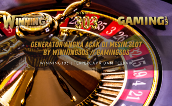 Generator Angka Acak di Mesin Slot By WINNING303 // GAMING303