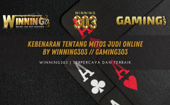 Kebenaran Tentang Mitos Judi Online By WINNING303 // GAMING303