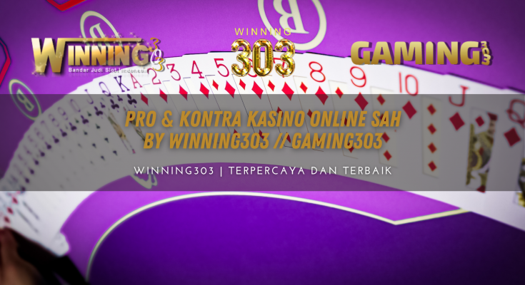 Pro & Kontra Kasino Online Sah By WINNING303 // GAMING303