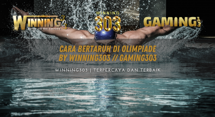 Cara Bertaruh di Olimpiade By WINNING303 // GAMING303