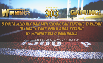 5 Fakta Menarik dan Menyenangkan Tentang Taruhan Olahraga Yang Perlu Anda Ketahui BY WINNING303 // GAMING303