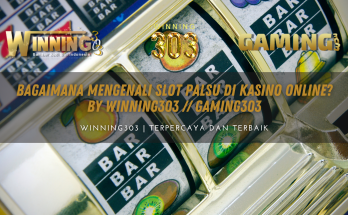 Bagaimana Mengenali Slot Palsu di Kasino Online? By WINNING303 // GAMING303