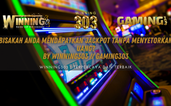 Bisakah Anda Mendapatkan Jackpot Tanpa Menyetorkan Uang? By WINNING303 // GAMING303