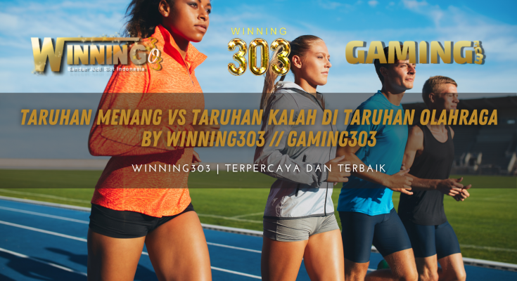 Taruhan Menang VS Taruhan Kalah di Taruhan Olahraga By WINNING303 // GAMING303