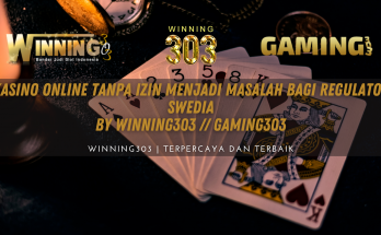 Kasino Online Tanpa Izin Menjadi Masalah bagi Regulator Swedia By WINNING303 // GAMING303