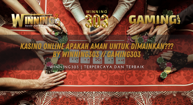 Kasino Online Apakah Aman Untuk Dimainkan??? By WINNING303 // GAMING303