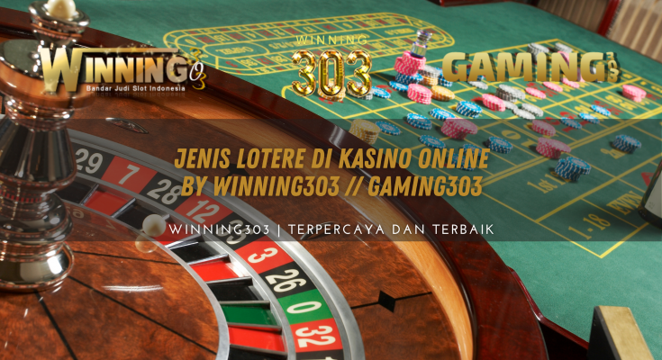 Jenis Lotere Di Kasino Online By WINNING303 // GAMING303