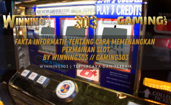 Fakta Informatif tentang Cara Memenangkan Permainan Slot By WINNING303 // GAMING303