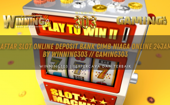 DAFTAR SLOT ONLINE DEPOSIT BANK CIMB NIAGA ONLINE 24JAM