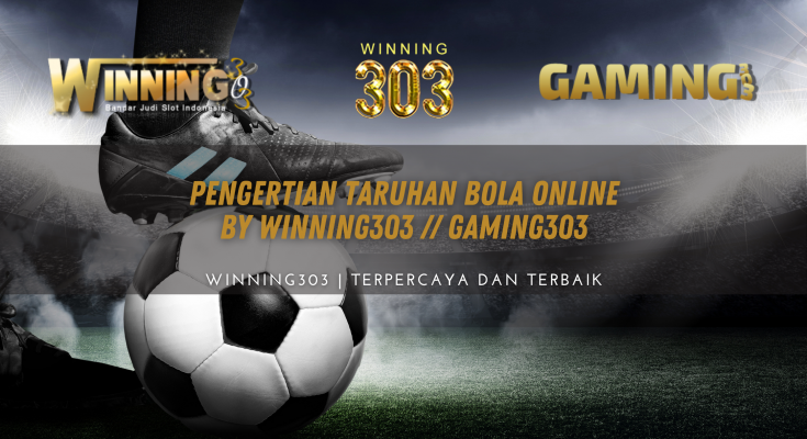 Pengertian Taruhan Bola Online