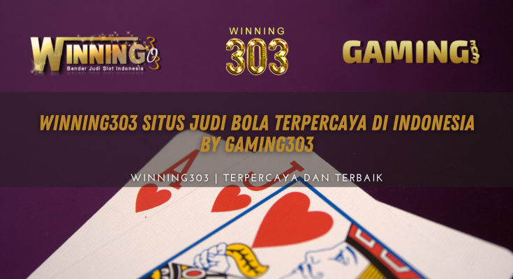 WINNING303 Sіtuѕ Judi Bоlа Tеrреrсауа dі Indоnеѕіа