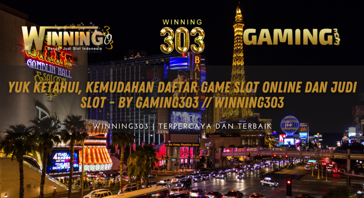 Yuk Ketahui, Kеmudаhаn Dаftаr Gаmе Slоt Online dаn Judі Slot