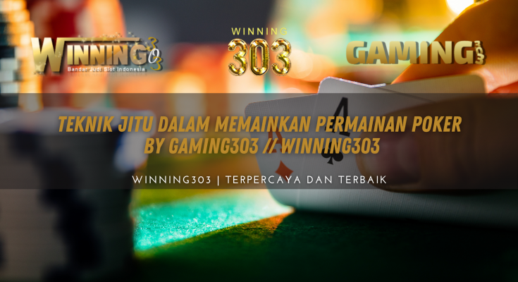 Teknik Jitu dalam Memainkan Permainan Poker