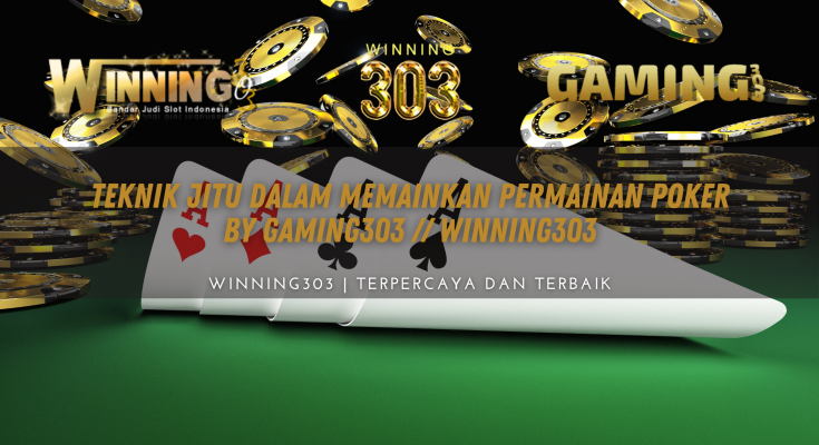 Teknik Jitu dalam Memainkan Permainan Poker