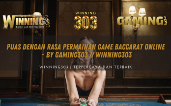 Puas dengan rasa permainan game baccarat online - WINNING303