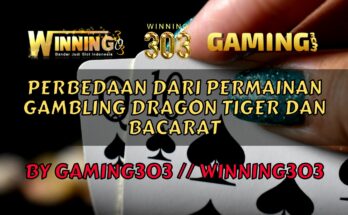 Perbedaan Dari Permainan Gambling Dragon Tiger dan Bacarat