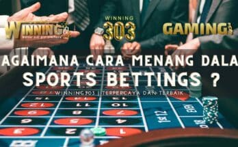 Bagaimana Cara Menang Dalam Sports Bettings ?