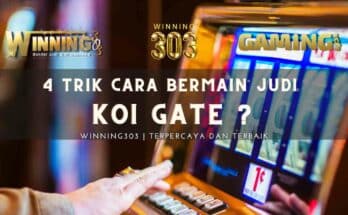 4 Trik Cara Bermain Judi Koi Gate