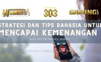 Strategi dan Tips Rahasia Untuk Mencapai Kemenangan Slot Gacor Dengan Mudah