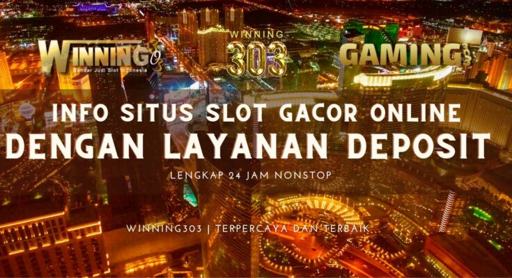 Info Situs Slot Gacor Online Dengan Layanan Deposit Lengkap 24 Jam Nonstop