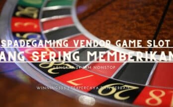 Spadegaming Vendor Game Slot Yang Sering Memberikan Keuntungan Besar