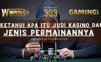 Ketahui Apa itu Judi Kasino dan Jenis Permainannya