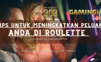 Tips Untuk Meningkatkan Peluang Anda di Roulette Terbaru 2023