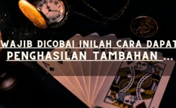 Wajib Dicoba! Inilah Cara Dapat Penghasilan Tambahan Judi Bola