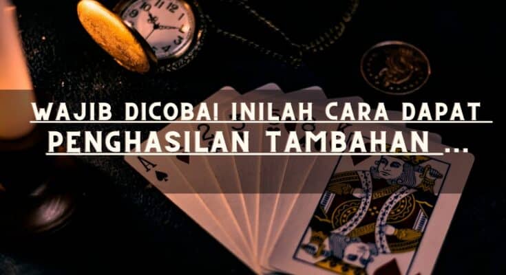 Wajib Dicoba! Inilah Cara Dapat Penghasilan Tambahan Judi Bola