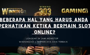 Beberapa Hal Yang Harus Anda Perhatikan Ketika Bermain Slot Online?