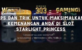 Tips dan Trik untuk Maksimalkan Kemenangan Anda di Slot Starlight Princess