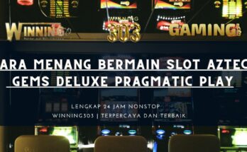 Cara Menang Bermain Slot Aztec Gems Deluxe Pragmatic Play